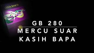 Download lagu GB 280 Mercusuar Kasih Bapa (Brightly Beams Our Father's Mercy/Let the Tower Lights Be Burning) mp3