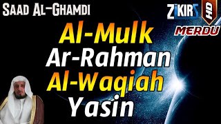 Download lagu Surah Al Mulk,Surah Ar Rahman,Surah Al Waqiah,Surah Yasin By Saad Al-Ghamdi mp3