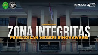 VIDEO PROFILE PEMBANGUNAN ZONA INTEGRITAS PENGADILAN NEGERI SINGKAWANG TAHUN 2025