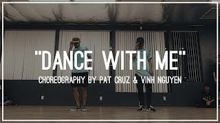 112 - Dance With Me | Choreography by Vinh Nguyen &amp; Pat Cruz