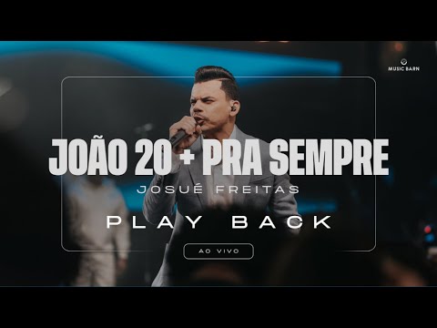 João 20 + Pra Sempre | Josué Freitas [Playback Com Letra]