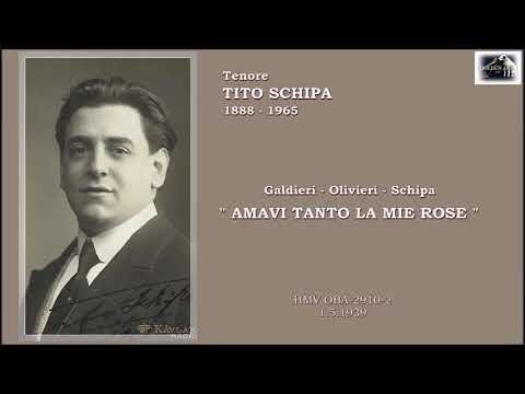 Tenore TITO SCHIPA (Galdieri-Olivieri-Schipa) “Amavi tanto le mie rose” - 1939