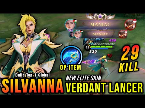 29 Kills + 2x MANIAC!! Verdant Lancer Silvanna New ELITE Skin!! - Build Top 1 Global Silvanna ~ MLBB