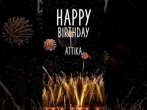 ♪♪ HAPPY BIRTHDAY ATTIKA ♪♪