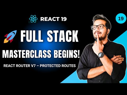 React 19 Full Stack Masterclass Ep 19 – Protected Routes & Auth Guard React Router v7