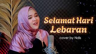 Download lagu SELAMAT HARI LEBARAN - NDIS (COVER) mp3
