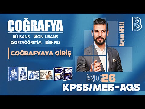 1) KPSS - MEB / AGS Coğrafya - Coğrafyaya Giriş - Bayram Meral - 2026