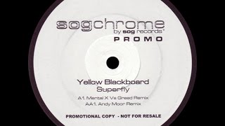 Yellow Blackboard ‎– Superfly (Mental X Vs Greed Remix)