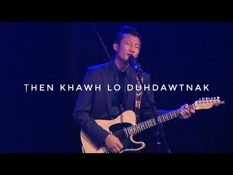 Then Khawh Lo Duhdawtnak - Chin Baptist Church Worship