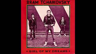 Bram Tchaikovsky - Girl Of My Dreams [2024 Remaster]
