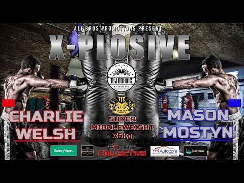 5. Charlie Welsh vs Mason Mostyn: X-PLOSIVE 11