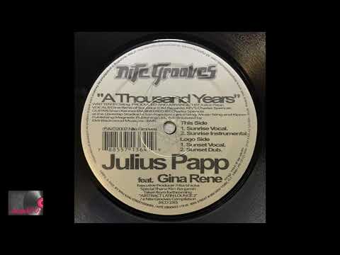 Julius Papp Feat. Gina Rene ‎– A Thousand Years (Sunset Dub)