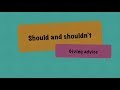 Should and Shouldn’t. Giving advice. (English)