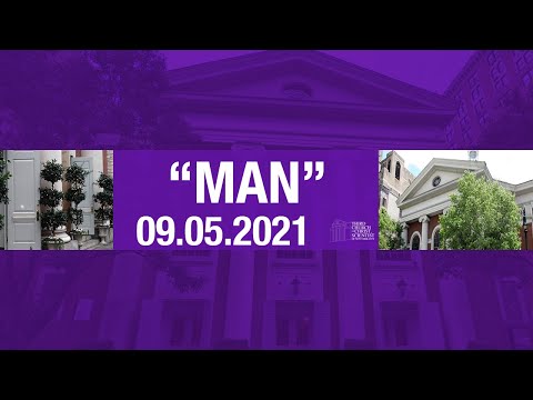 Third Church of Christ, Scientist, NY - "Man" - 09.05.21