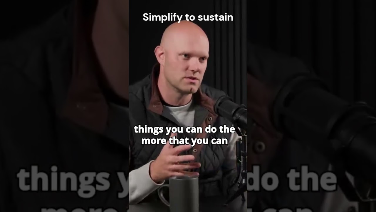 Simplify to sustain.