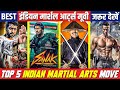 Top 5 Bollywood Martial Arts Movies, Top 5 Martial Arts Movies In Hindi, Blockbuster Battles