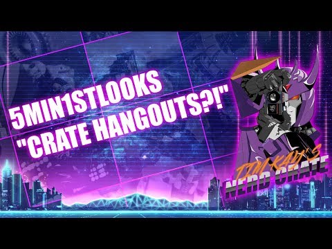 5Min1stLooks 23: "Crate Hangouts?!''