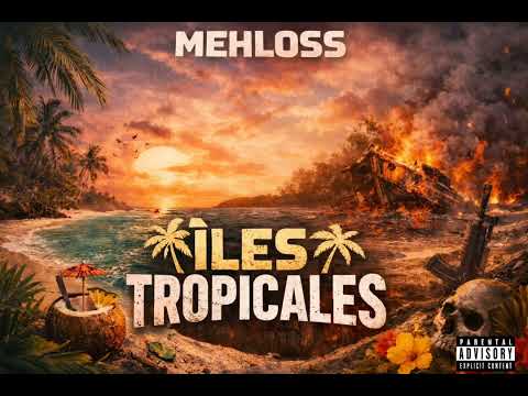 MEHLOSS - ILES TROPICALES - ( Son Officiel )