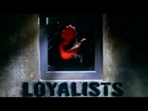 Loyalists - Episode 1 by Peter Taylor (full documentary)
