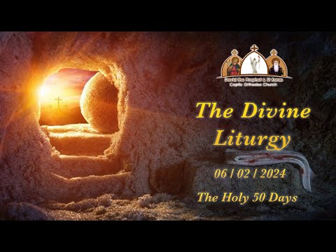 The Divine Liturgy - Light of the World - 06/02/2024