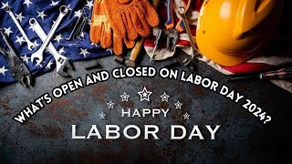 What's Open and Closed on Labor Day 2024 COSCO, WALMART, PHARMACIES, STARBUCKS, MC DONALD'S