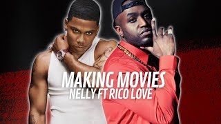 Nelly ft Rico Love  - Making Movies 💦