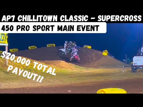 AP7 Chillitown Classic SX 450 Pro Sport Main Event Battles