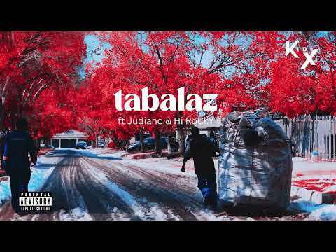 KID X - Tabalaz (ft Judiano & Hi RoCkY)