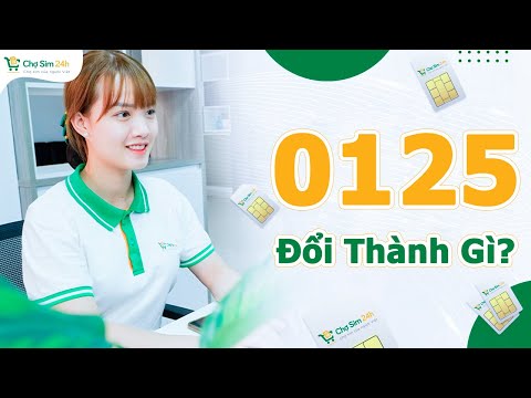0125 đổi thành gì? | Chợ sim 24h