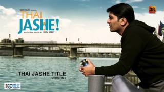 Thai Jashe Title I Full Audio Song  Parthiv Gohil 
