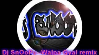 Dj-SnOoPy---WaLpA GyaL WiNe Remix[All SnOoP' SeSsIon]
