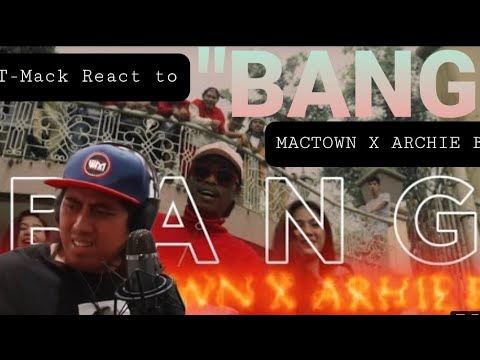 Tmack react to MACTOWN - BANG feat. ARCHIE B.(Official Music Video)
