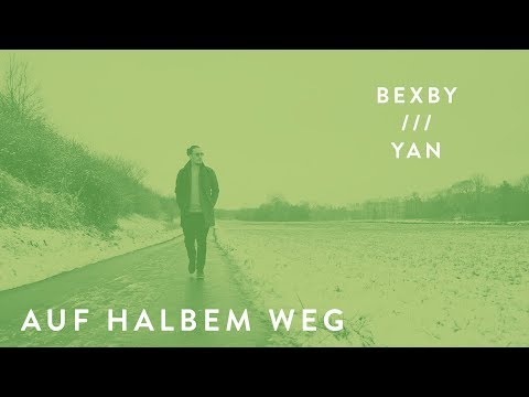 Bexby feat. Yan - Auf halbem Weg (prod. by Bexby) 6/ZEHN