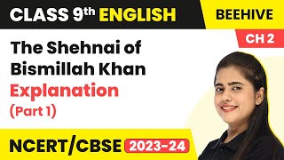 The Sound of Music (Part 2)|Class 9 English Beehive Chapter 2 The Shehnai of Bismillah Khan (Part 1)