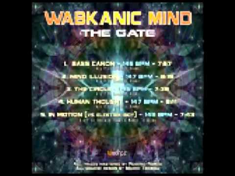 Wabkanic Mind - The Gate EP "Official Video Release"
