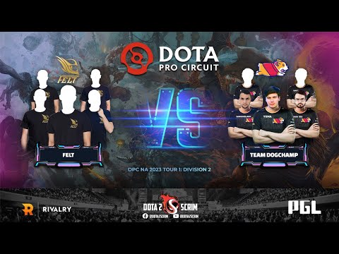 felt vs Team DogChamp - DPC NA 2023 Tour 1: Division II - Game Highlights - BO3