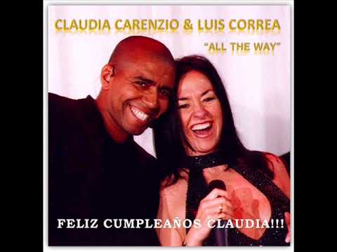 CLAUDIA CARENZIO - "ALL THE WAY" Feat. LUIS CORREA - FELIZ CUMPLEAÑOS (2018)