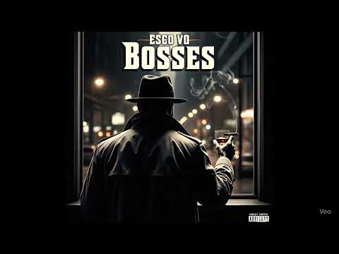 Esco Vo - BOSSES (Official Audio)