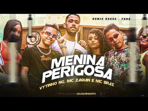 VYTINHO NG, MC ZAQUIN E MC BRAZ   MENINA PERIGOSA   REPLAY  C Letra   Ritmo Brega Funk