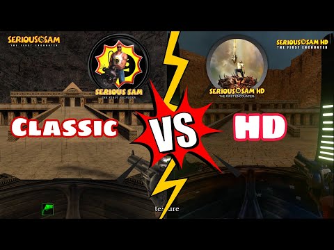 Serious Sam (TFE) Classic VS HD Graphic Comparison