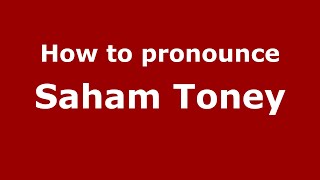 How to pronounce Saham Toney