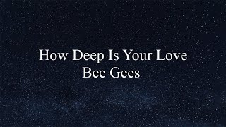 Download lagu How Deep Is Your Love (Lirik & Terjemahan) - Bee Gees mp3