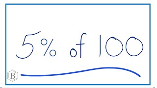 How to find 5% of 100 (Five Percent of One Hundred)