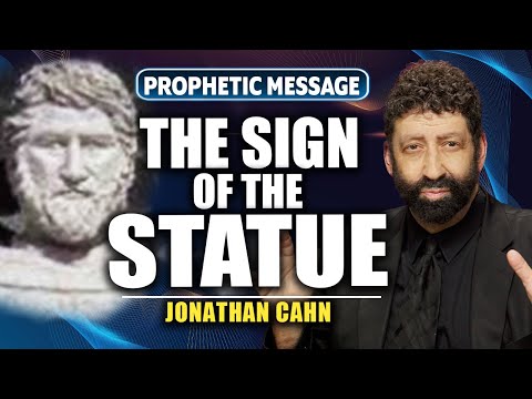 The Sign of The Statue | Jonathan Cahn Prophetic