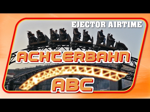 Achterbahn ABC - E = Ejector Airtime (Achterbahn Lexikon)