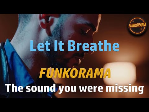 𝙁𝙐𝙉𝙆𝙊𝙍𝘼𝙈𝘼 – Let It Breathe 🌙