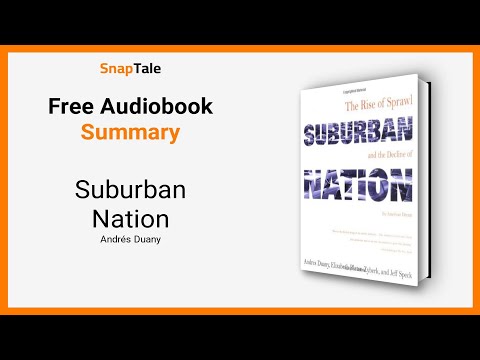 Suburban Nation by Andrés Duany: 10 Minute Summary