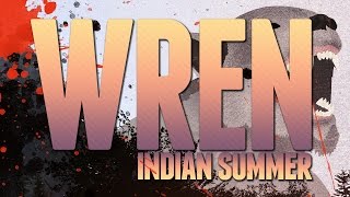 WREN - Indian Summer