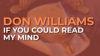 Don Williams - If You Could Read My Mind (Official Audio)