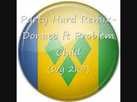 Party Hard Remix-Donaeo ft Problem Child (SVG 2K9)